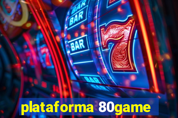 plataforma 80game
